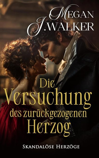 Die Versuchung des zurückgezogenen Herzogs: Ein historischer
