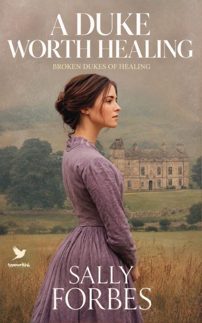 A Duke Worth Healing: A Historical Regency Romance Book (Broken Dukes of Healing 3)