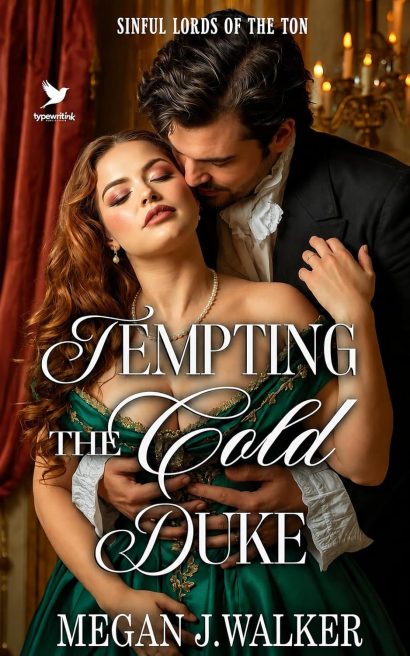 Tempting the Cold Duke: A Historical Steamy Regency Romance Novel (Sinful Lords of the Ton Book 1)