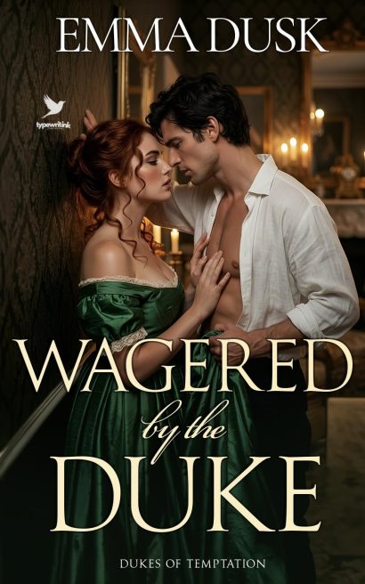 Wagered by the Duke: A Historical Steamy Regency Romance Novel (Dukes of Temptation Book 3)