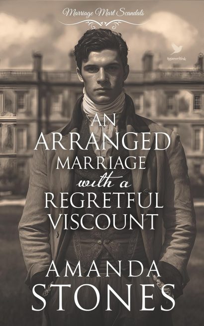 An Arranged Marriage with a Regretful Viscount: A Historical Regency Romance Novel (Marriage Mart Scandals Book 5)