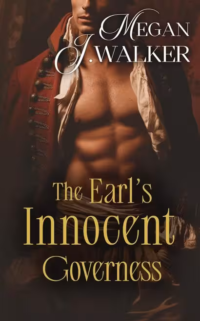 The Earl's Innocent Governess: A Steamy Regency Romance Novel
