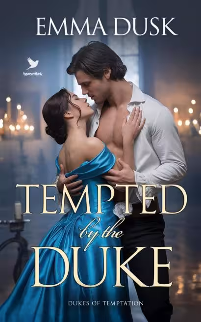 Tempted by the Duke: A Historical Steamy Regency Romance Novel (Dukes of Temptation Book 2)