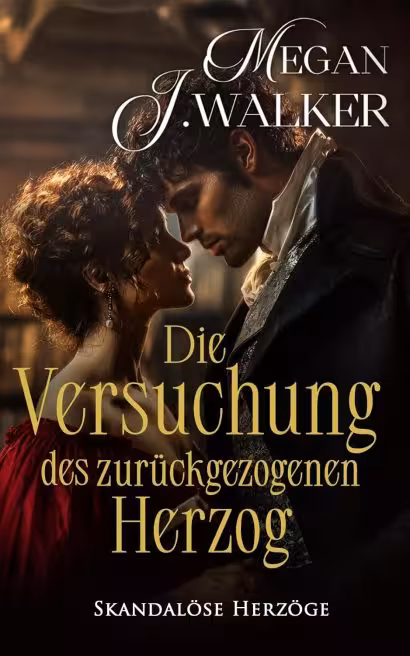 Die Versuchung des zurückgezogenen Herzogs: Ein historischer