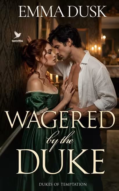 Wagered by the Duke: A Historical Steamy Regency Romance Novel (Dukes of Temptation Book 3)